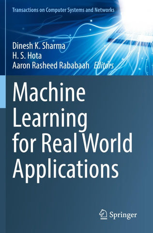 Machine Learning for Real World Applications