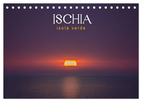 Ischia - Isola verde (Tischkalender 2026 DIN A5 quer), CALVENDO Monatskalender