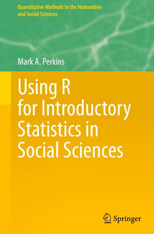 Using R for Introductory Statistics in Social Sciences
