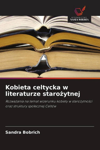 Kobieta celtycka w literaturze staro¿ytnej
