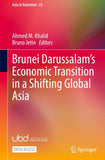 Brunei Darussalam’s Economic Transition in a Shifting Global Asia