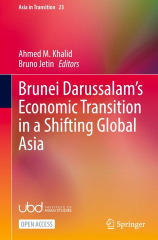 Brunei Darussalam’s Economic Transition in a Shifting Global Asia