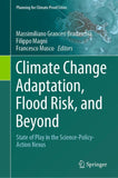 Climate Change Adaptation, Flood Risk, and Beyond