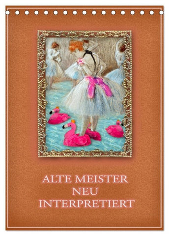 Alte Meister neu interpretiert (Tischkalender 2027 DIN A5 hoch), CALVENDO Monatskalender