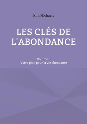 Les clés de l'abondance - Volume 3
