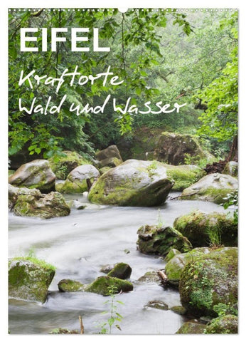 EIFEL - Kraftorte Wald und Wasser (Wandkalender 2027 DIN A2 hoch), CALVENDO Monatskalender