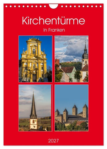 Kirchentürme in Franken (Wandkalender 2027 DIN A4 hoch), CALVENDO Monatskalender