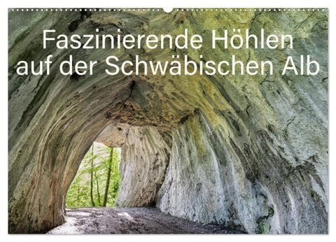 Faszinierende Höhlen auf der Schwäbischen Alb (Wandkalender 2027 DIN A2 quer), CALVENDO Monatskalender