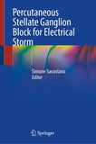 Percutaneous Stellate Ganglion Block for Electrical Storm