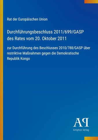 Durchführungsbeschluss 2011/699/GASP des Rates vom 20. Oktober 2011