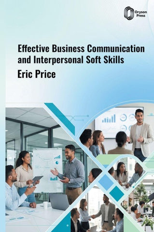 Effective Business Communication and Interpersonal Soft Skills