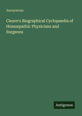 Cleave's Biographical Cyclopaedia of Homoepathic Physicians and Surgeons