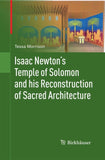 Isaac Newton's Temple of Solomon and his Reconstruction of Sacred Architecture
