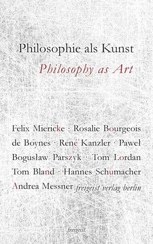Philosophie als Kunst. Philosophy as Art