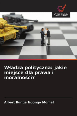 W¿adza polityczna: jakie miejsce dla prawa i moralno¿ci?