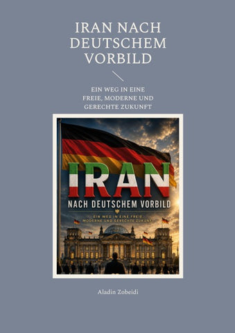 Iran nach deutschem Vorbild