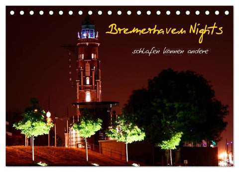 Bremerhaven Nights (Tischkalender 2027 DIN A5 quer), CALVENDO Monatskalender