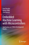 Embedded Machine Learning with Microcontrollers