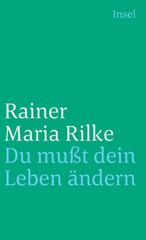 Du mußt Dein Leben ändern