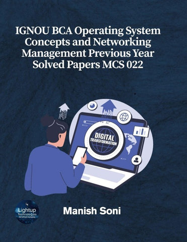 IGNOU BCA Operating System Concepts and Networking Management Previous Year Solved Papers MCS 022