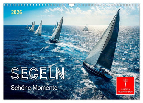 Segeln - schöne Momente (Wandkalender 2026 DIN A3 quer), CALVENDO Monatskalender