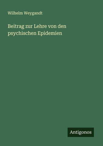 Beitrag zur Lehre von den psychischen Epidemien
