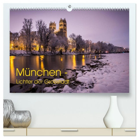 München - Lichter der Großstadt (hochwertiger Premium Wandkalender 2027 DIN A2 quer), Kunstdruck in Hochglanz
