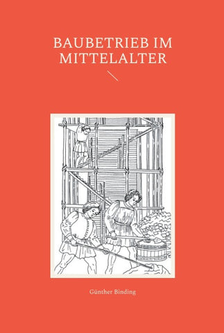 Baubetrieb im Mittelalter