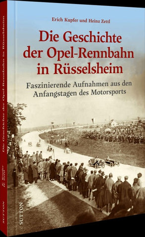 Die Geschichte der Opel-Rennbahn in Rüsselsheim