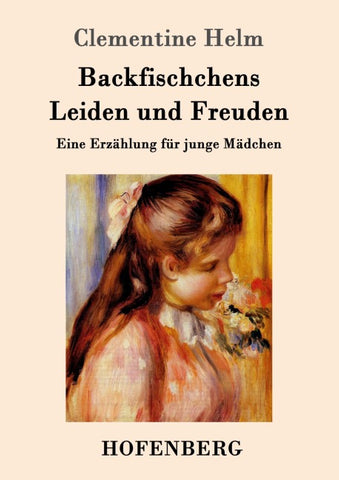 Backfischchens Leiden und Freuden