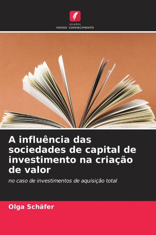 A influência das sociedades de capital de investimento na criação de valor
