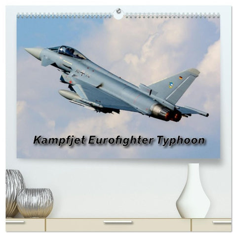 Kampfjet Eurofighter Typhoon (hochwertiger Premium Wandkalender 2027 DIN A2 quer), Kunstdruck in Hochglanz