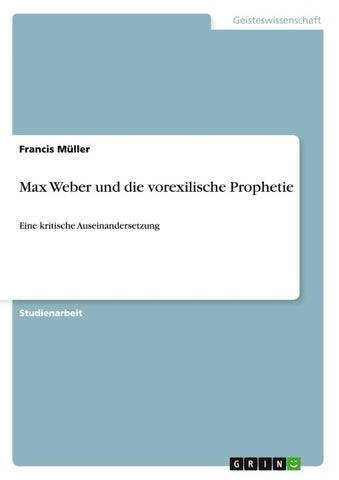 Max Weber und die vorexilische Prophetie