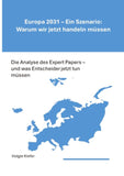 Europa 2031 - Ein Szenario: Warum wir jetzt handeln müssen