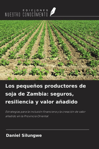 Los pequeños productores de soja de Zambia: seguros, resiliencia y valor añadido