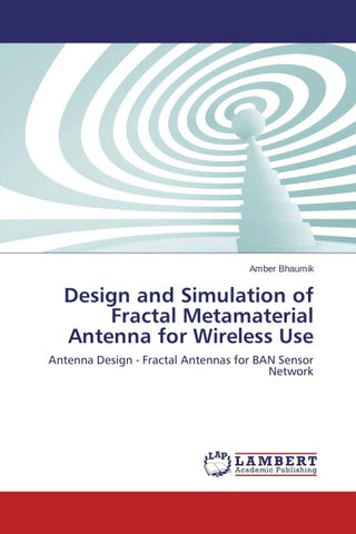 Design and Simulation of Fractal Metamaterial Antenna for Wireless Use