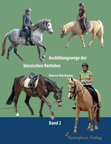 Ausbildungswege der klassischen Reitlehre (Band 2)