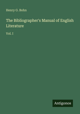The Bibliographer's Manual of English Literature