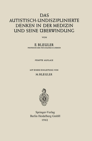 Das autistisch-undisziplinierte Denken in der Medizin und seine Überwindung