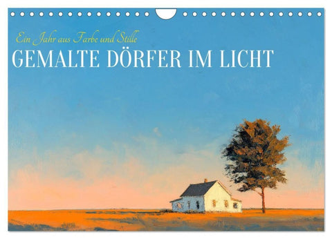 Gemalte Dörfer im Licht (Wandkalender 2027 DIN A4 quer), CALVENDO Monatskalender