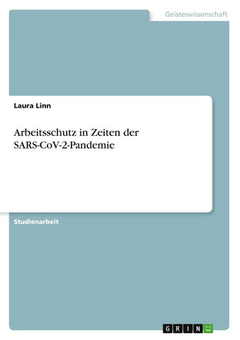 Arbeitsschutz in Zeiten der SARS-CoV-2-Pandemie