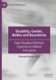 Disability, Gender, Bodies and Boundaries
