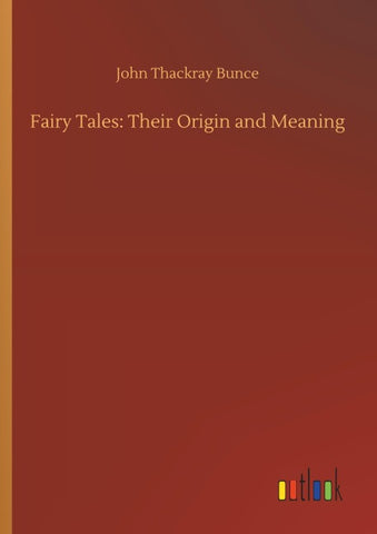 Fairy Tales: Their Origin and Meaning