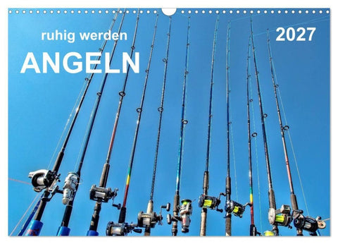 Ruhig werden - Angeln (Wandkalender 2027 DIN A3 quer), CALVENDO Monatskalender