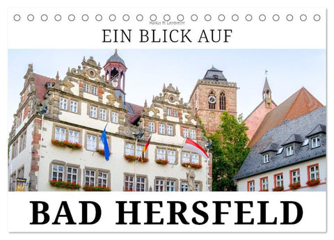 Ein Blick auf Bad Hersfeld (Tischkalender 2027 DIN A5 quer), CALVENDO Monatskalender