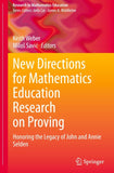 New Directions for Mathematics Education Research on Proving