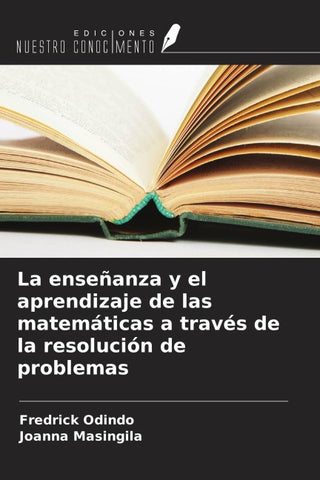 La enseñanza y el aprendizaje de las matemáticas a través de la resolución de problemas