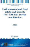 Environmental and Food Safety and Security for South-East Europe and Ukraine