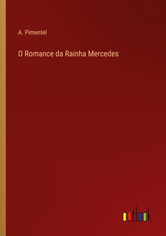 O Romance da Rainha Mercedes