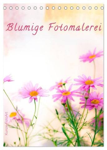Blumige Fotomalerei (Tischkalender 2027 DIN A5 hoch), CALVENDO Monatskalender